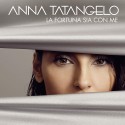 Anna Tatangelo La fortuna sia con me