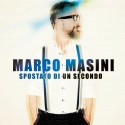 Marco Masini Spostato di un secondo