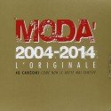 Moda   2004-2014 l'originale