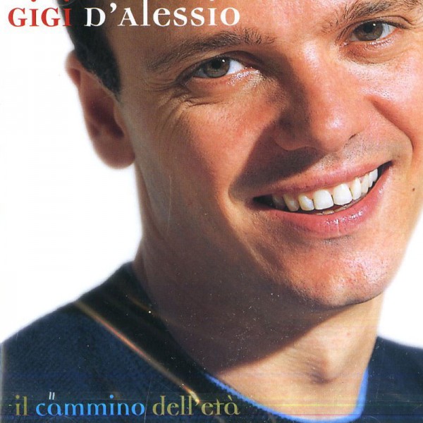 Gigi D'Alessio - il cammino dell'eta