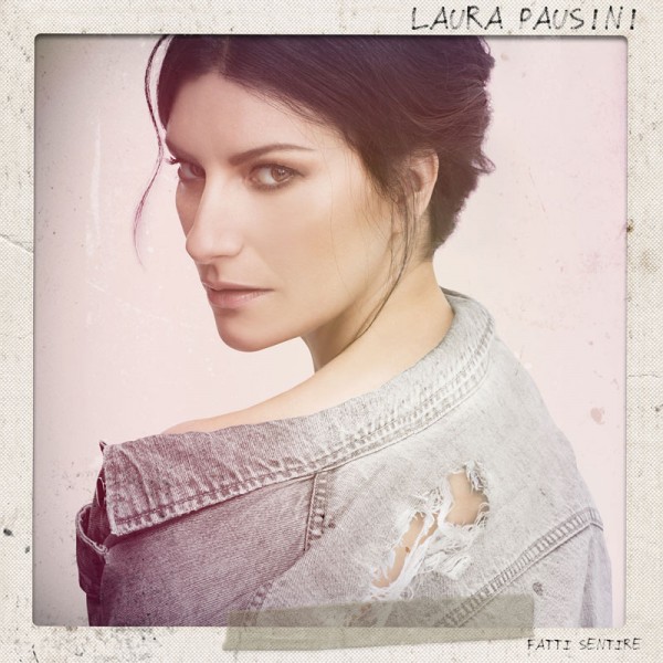 Laura Pausini Fatti sentire