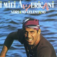 Adriano Celentano - I miei americani