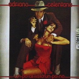 Adriano Celentano - Un po artista un po no