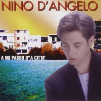 Nino D'Angelo  A nu passo d'a citta
