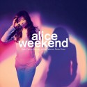 Alice  Weekend
