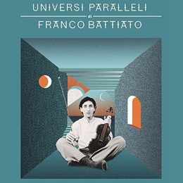 Franco Battiato Universi paralleli
