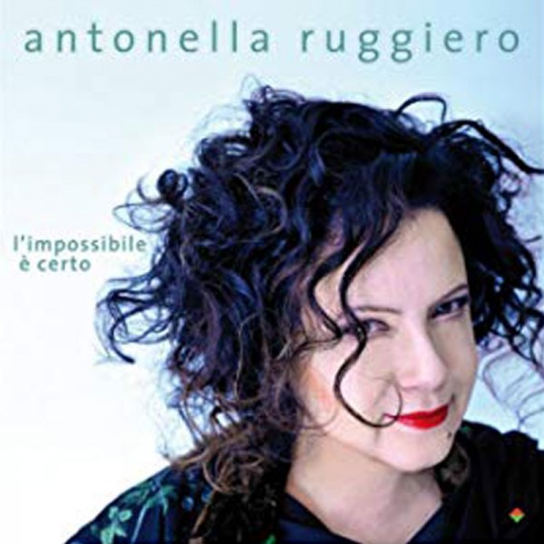 Antonella Ruggiero Impossibile E Certo