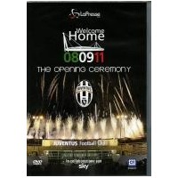 JUVENTUS   Welcome Home 08-09-11 the opening ceremony
